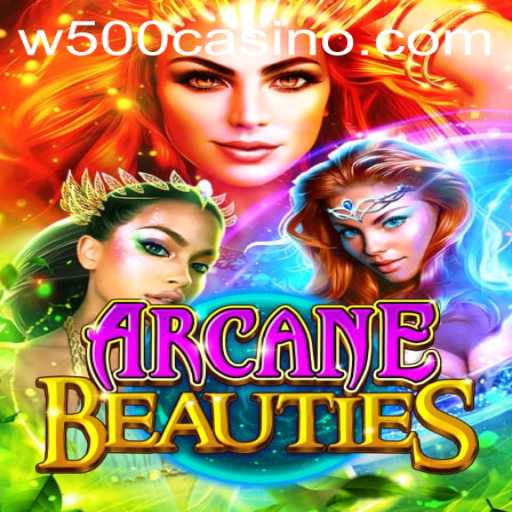 Explore the Enchanting World of ArcaneBeauties in W500 Casino