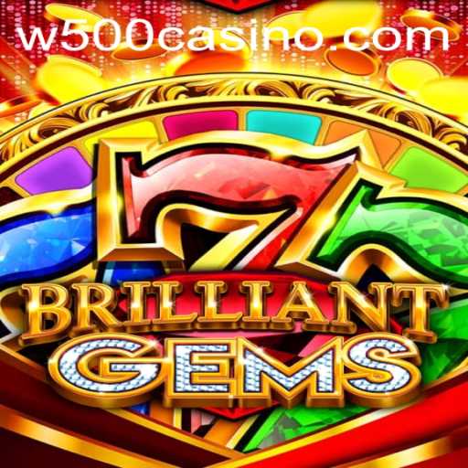 BrilliantGems: A Deep Dive into W500 Casino's Latest Hit