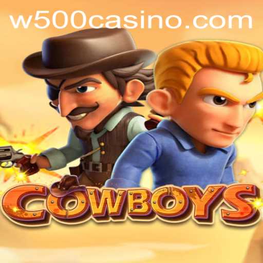 Discover the Thrilling World of COWBOYS at W500 Casino