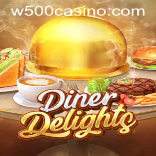 Discover the Thrills of DinerDelights at W500 Casino