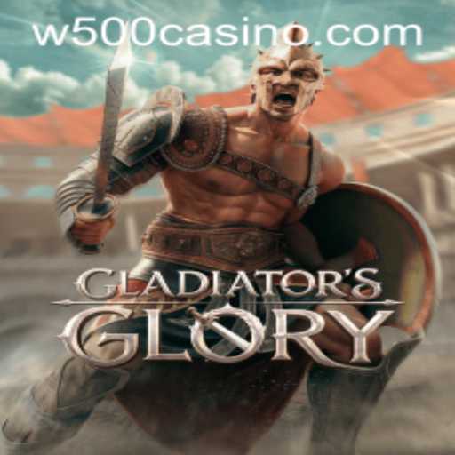 GladiatorsGlory: A Thrilling Adventure Awaits at W500 Casino