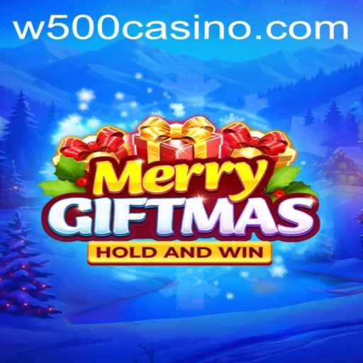 Dive into the Festive World of MerryGiftmas at W500 Casino