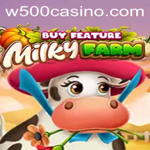 An In-Depth Exploration of MilkyFarmBuyFeature at W500 Casino