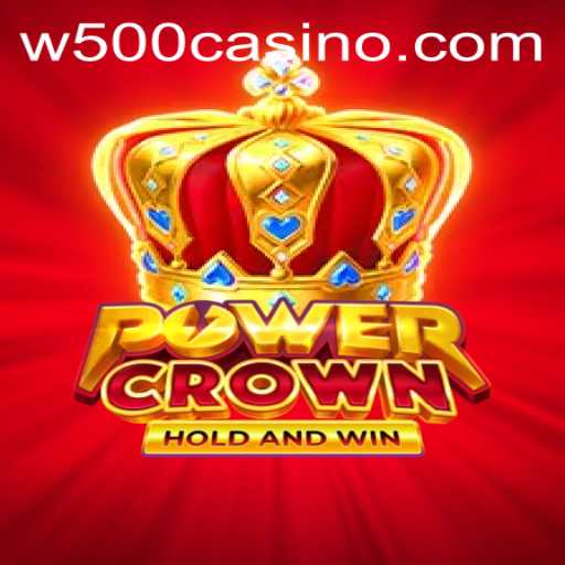 Exploring PowerCrown and Its Integration with W500 Casino