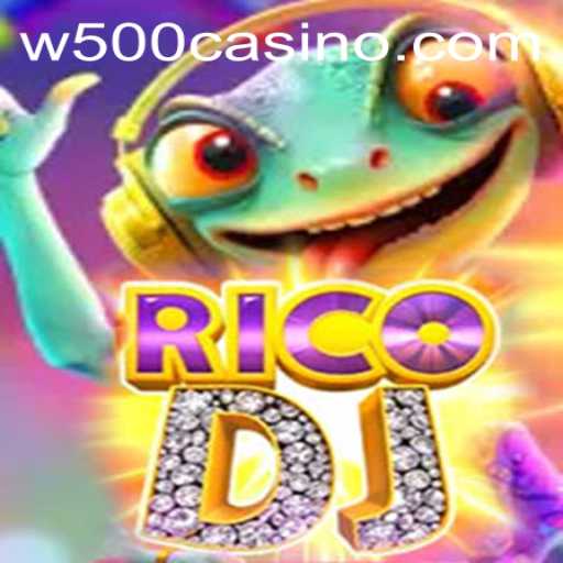 Welcome to the World of RicoDJ and W500 Casino