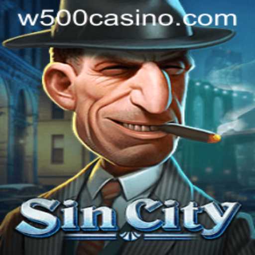 Exploring SinCity and W500 Casino: A New Era of Gaming