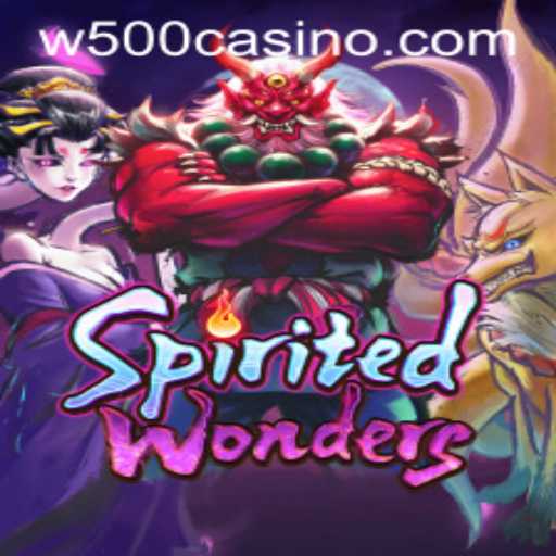 Exploring the Exciting World of SpiritedWonders at W500 Casino